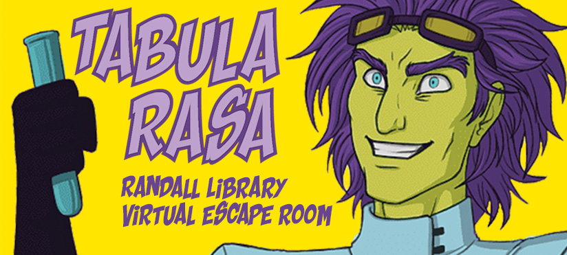 Tabula Rasa Randall Library Virtual Escape Room