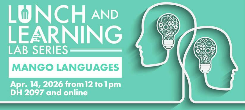 Promotional graphic for the Lunch and Learning Lab Series featuring Mango Languages, scheduled for April 14, 2026, from noon to 1 p.m. in DH 2097 and online.