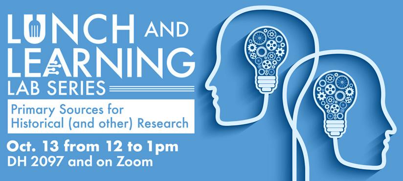 Promotional graphic for the Lunch and Learning Lab Series. The graphic features the title Lunch and Learning Lab Series and the session topic Primary Sources for Historical (and other) Research. Event details read Oct. 13 from 12 to 1 p.m., DH 2097 and on Zoom. The background is light blue with white silhouette profiles containing lightbulb and gear illustrations, representing learning, ideas, and research.