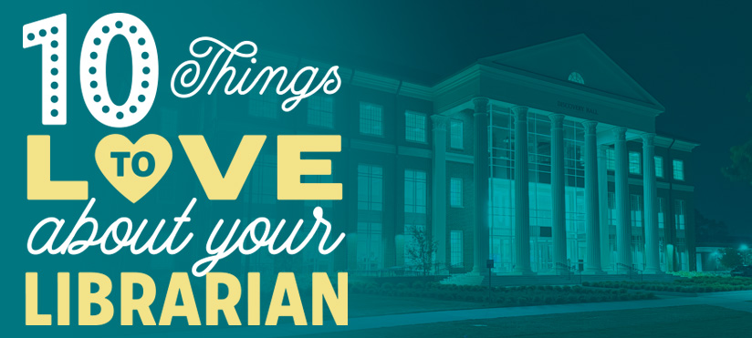 Graphic with the text 10 Things to Love About Your Librarian over a teal-toned image of a library building at night with columns and lit windows.