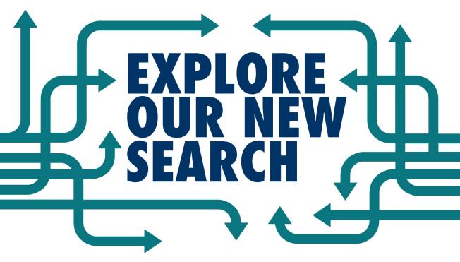 Promotional graphic with bold navy text reading "Explore Our New Search" surrounded by teal arrows pointing in multiple directions on a white background.