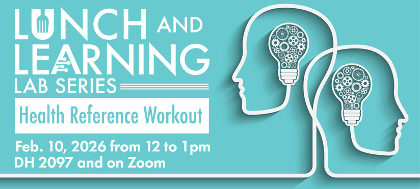 Promotional graphic for the Lunch and Learning Lab Series titled Health Reference Workout, featuring two profile silhouettes with lightbulbs made of gears. Text includes the date Feb. 10, 2026, from noon to 1 p.m., and the location DH 2097 and Zoom, on a teal background.