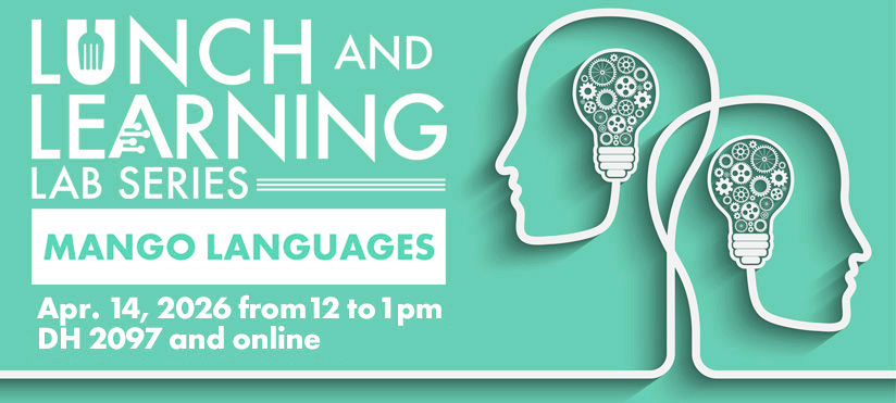 Promotional graphic for the Lunch and Learning Lab Series featuring Mango Languages, scheduled for April 14, 2026, from noon to 1 p.m. in DH 2097 and online.