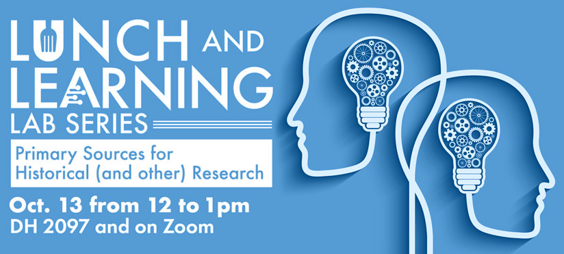 Promotional graphic for the Lunch and Learning Lab Series. The graphic features the title Lunch and Learning Lab Series and the session topic Primary Sources for Historical (and other) Research. Event details read Oct. 13 from 12 to 1 p.m., DH 2097 and on Zoom. The background is light blue with white silhouette profiles containing lightbulb and gear illustrations, representing learning, ideas, and research.