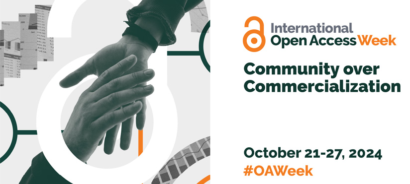 Banner for International Open Access Week 2024 featuring a theme of collaboration, with hands reaching out and event details.  Transcribed Text:  International Open Access Week Community over Commercialization October 21-27, 2024 #OAWeek