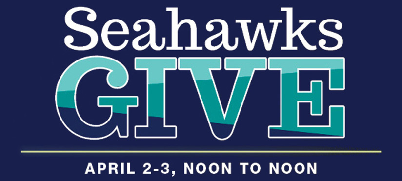 Seahawks GIVE April 2-3, Noon to Noon 